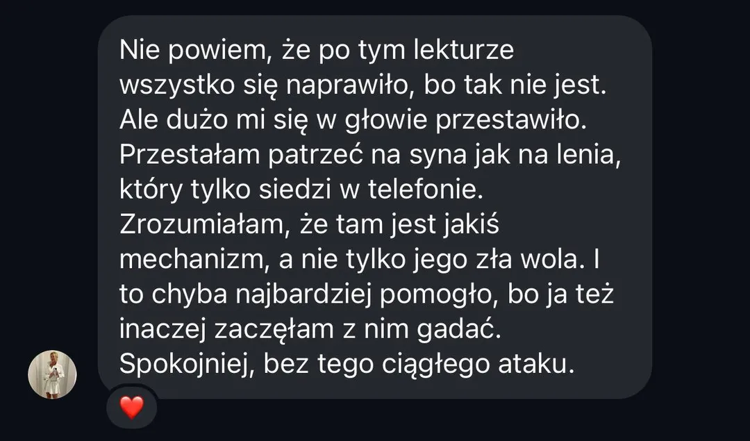 Wiadomość prywatna od Niny — po lekturze przestała patrzeć na syna jak na lenia, zrozumiała że to mechanizm, a nie zła wola, i rozmawiają spokojniej